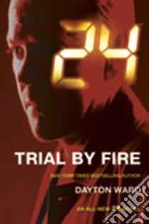 Trial by Fire libro in lingua di Ward Dayton