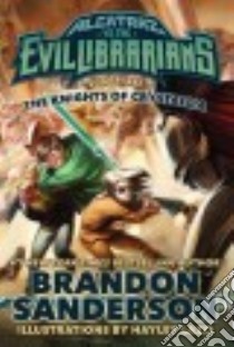The Knights of Crystallia libro in lingua di Sanderson Brandon, Lazo Hayley (ILT)