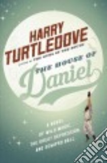 The House of Daniel libro in lingua di Turtledove Harry