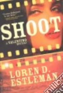 Shoot libro in lingua di Estleman Loren D.