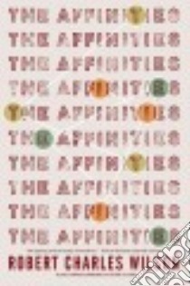 The Affinities libro in lingua di Wilson Robert Charles