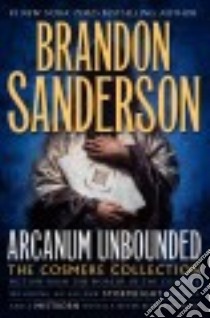 Arcanum Unbounded libro in lingua di Sanderson Brandon