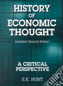 History of Economic Thought libro in lingua di Hunt E. K.