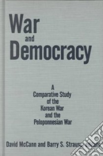 War and Democracy libro in lingua di McCann David R. (EDT), Strauss Barry S. (EDT)