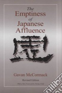 The Emptiness of Japanese Affluence libro in lingua di McCormack Gavan, Field Norma (FRW)