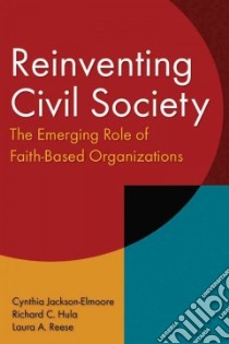 Reinventing Civil Society libro in lingua di Jackson-Elmoore Cynthia, Hula Richard C., Reese Laura A.