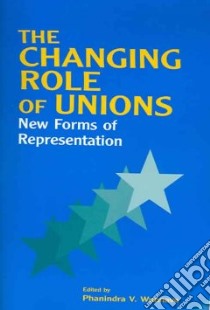 Changing Role of Unions libro in lingua di Phanindra V Wunnava