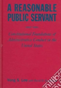 A Reasonable Public Servant libro in lingua di Lee Yong S., Rosenbloom David H., O'Leary Rosemary (FRW)