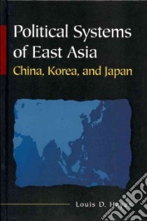 Political Systems of East Asia libro in lingua di Hayes Louis D.