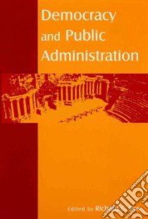 Democracy And Public Administration libro in lingua di Box Richard C. (EDT)
