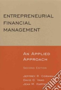 Entrepreneurial Financial Management libro in lingua di Cornwall Jefferey R., Vang David O., Hartman Jean M.