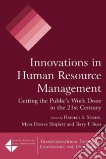 Innovations in Human Resource Management libro in lingua di Sistare Hannah S. (EDT), Shiplett Myra Howze (EDT), Buss Terry F. (EDT)