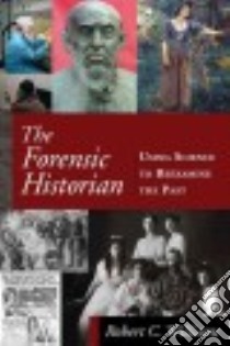 The Forensic Historian libro in lingua di Williams Robert C.