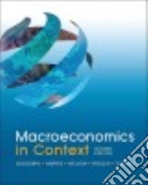 Macroeconomics in Context libro in lingua di Goodwin Neva, Harris Jonathan, Nelson Julie A., Roach Brian, Torras Mariano