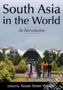 South Asia in the World libro in lingua di Wadley Susan Snow (EDT)