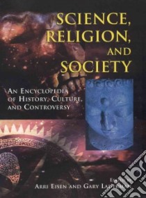 Science, Religion, And Society libro in lingua di Eisen Arri (EDT), Laderman Gary (EDT), Dalai Lama XIV (FRW)