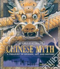 Chinese Myth libro in lingua di Wilkinson Philip