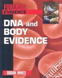 DNA and Body Evidence libro in lingua di Innes Brian