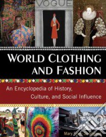 World Clothing and Fashion libro in lingua di Snodgrass Mary Ellen