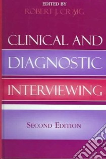 Clinical and Diagnostic Interviewing libro in lingua di Craig Robert J. (EDT)