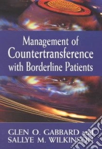 Management of Countertransference With Borderline Patients libro in lingua di Gabbard Glen O., Wilkinson Sallye M.