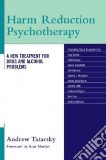 Harm Reduction Psychotherapy libro in lingua di Tartarsky Andrew, Marlatt Alan (FRW)