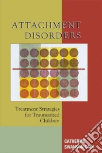 Attachment Disorders libro in lingua di Cain Catherine S. Ph.D.