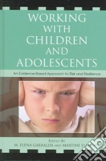 Working With Children And Adolescents libro in lingua di Garralda M. Elena (EDT), Flament Martine (EDT)