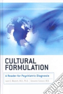 Cultural Formulation libro in lingua di Mezzich Juan E. (EDT), Caracci Giovanni (EDT)