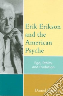 Erik Erikson and the American Psyche libro in lingua di Burston Daniel