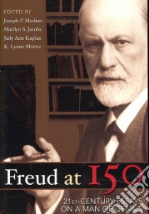 Freud at 150 libro in lingua di Merlino Joseph P. M.D. (EDT), Jacobs Marilyn S. (EDT), Kaplan Judy Ann (EDT), Moritz K. Lynne (EDT)