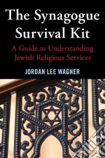 The Synagogue Survival Kit libro in lingua di Wagner Jordan Lee