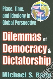 Dilemmas of Democracy & Dictatorship libro in lingua di Radu Michael