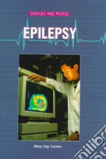 Epilepsy libro in lingua di Carson Mary Kay