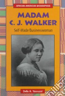 Madam C.J. Walker libro in lingua di Yannuzzi Della A.