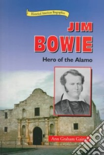 Jim Bowie libro in lingua di Gaines Ann
