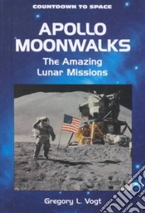 Apollo Moonwalks libro in lingua di Vogt Gregory