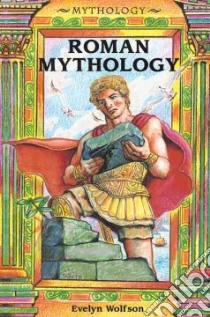 Roman Mythology libro in lingua di Wolfson Evelyn