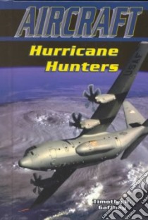 Hurricane Hunters libro in lingua di Gaffney Timothy R.