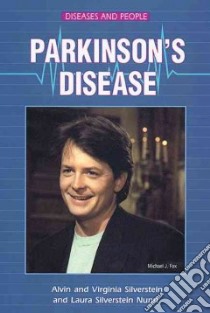 Parkinson's Disease libro in lingua di Silverstein Alvin, Silverstein Virginia B., Nunn Laura Silverstein