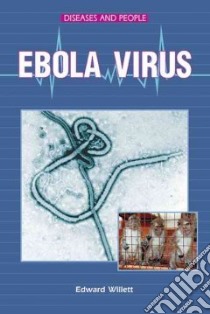 Ebola Virus libro in lingua di Willett Edward