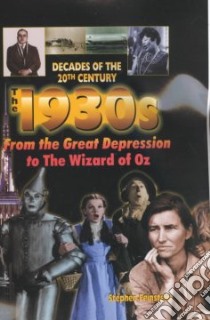 The 1930s from the Great Depression to the Wizard of Oz libro in lingua di Feinstein Stephen