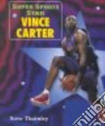 Super Sports Star Vince Carter libro in lingua di Thornley Stew