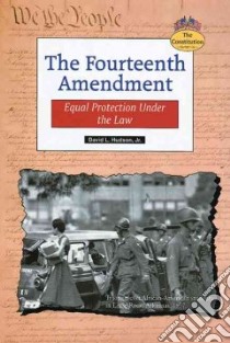 The Fourteenth Amendment libro in lingua di Hudson David L. Jr.