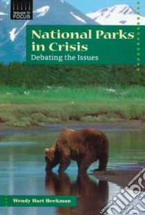 National Parks in Crisis libro in lingua di Beckman Wendy Hart
