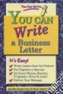 You Can Write a Business Letter libro in lingua di Roy Jennifer Rozines, Gordon Sherri Mabry