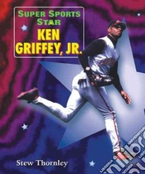 Super Sports Star Ken Griffey, Jr libro in lingua di Thornley Stew