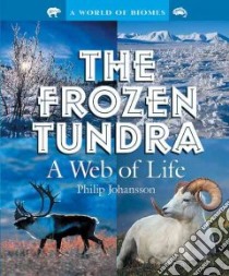 The Frozen Tundra libro in lingua di Johansson Philip