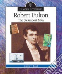 Robert Fulton libro in lingua di Ford Carin T.