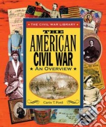 The American Civil War libro in lingua di Ford Carin T.